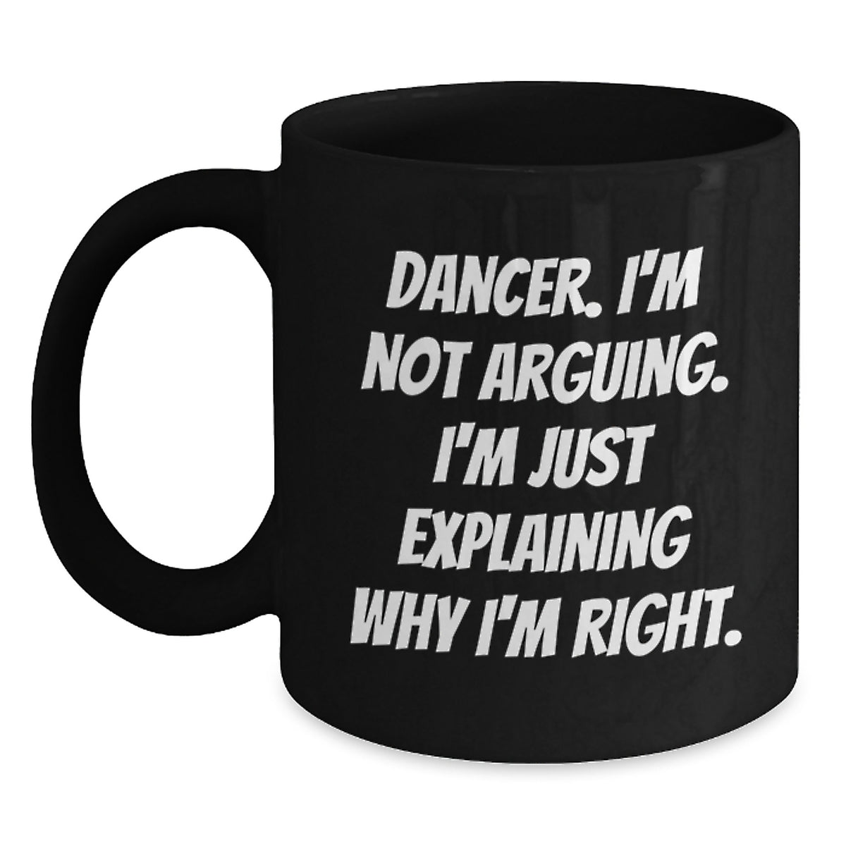 Funny Dancer Gifts for Friends, Dancer Black Coffee Mug Christmas Unique Gifts from Men, Women - Main