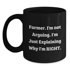 Farmer Christmas Unique Gifts from Friends Funny Black Coffee Mug - 'I'm Not Arguing, I'm Just Explaining Why I'm Right' Perfect for Men Women Coworkers Family - Main