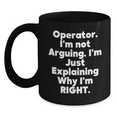 Operator Humor Black Coffee Mugs, Funny Gifts for Operator Friends, Christmas Unique Gifts from Family - Main