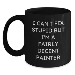 Painter Humor Funny Quotes Gifts for Painter Men and Women Black Coffee Mug, Christmas Unique Presents from Friends and Family - Main
