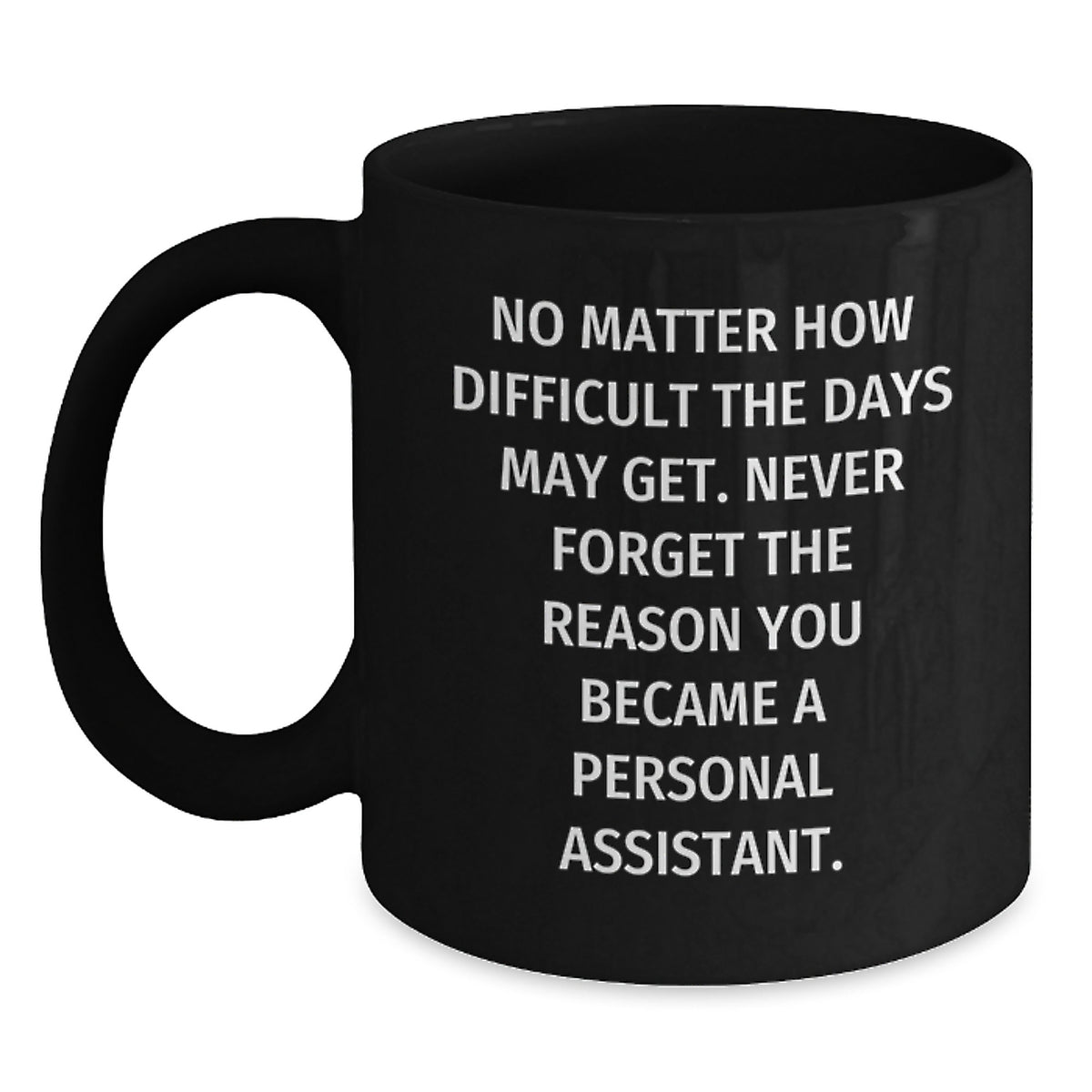 Funny Inspirational Gifts for Personal Assistant Men from Friends and Family Black Coffee Mug Christmas Unique - Main