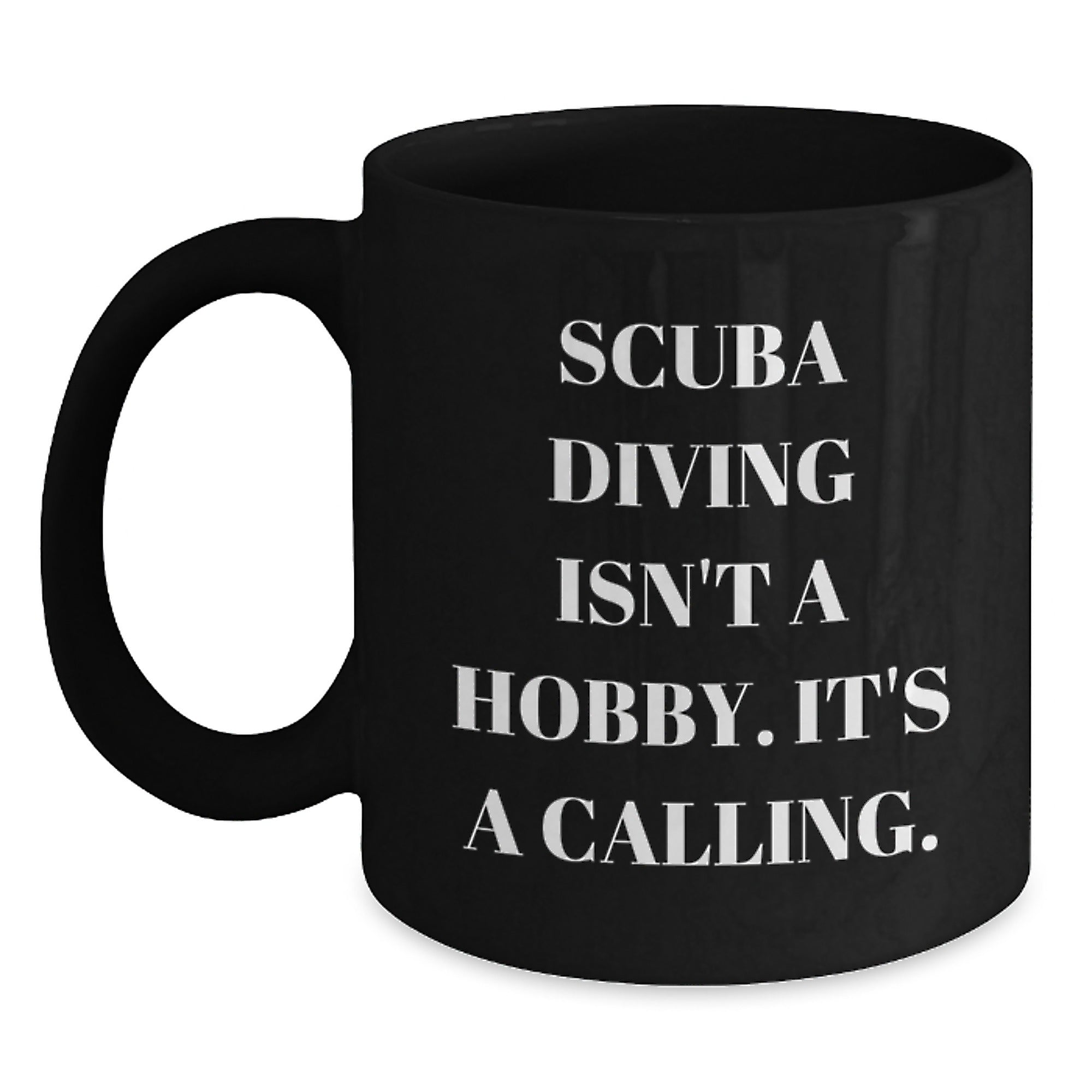 Scuba Diving Gifts for Men from Friends - Black Coffee Mug with Inspirational Quote 'Scuba Diving Isn't A Hobby. It's A Calling.' - Perfect Graduation Unique Gifts for Him - Main
