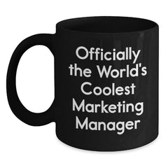 Marketing Manager Gifts, Funny Quote Coffee Mug, Gifts from Friends to Marketing Manager, Perfect Graduation Unique Gifts for Marketing Manager - Main