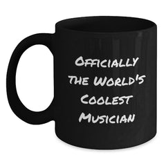 Funny Musician Gifts from Friends for Graduation, 'Officially The World's Coolest Musician' Quote on Black 11oz or 15oz Coffee Mug, Gifts for Musician - Main