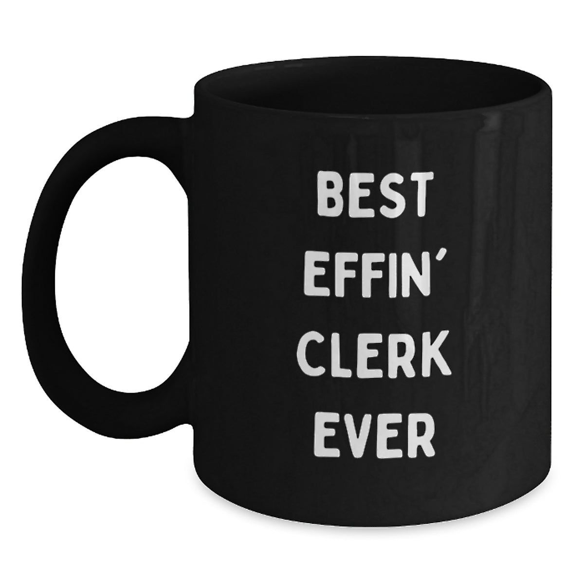 Funny Clerk Gifts, Best Effin' Clerk Ever Mugs, Black Coffee Mug for Clerk, Christmas Unique Gifts from Friends, Gifts for Men Clerk, Black Coffee Mug - Main
