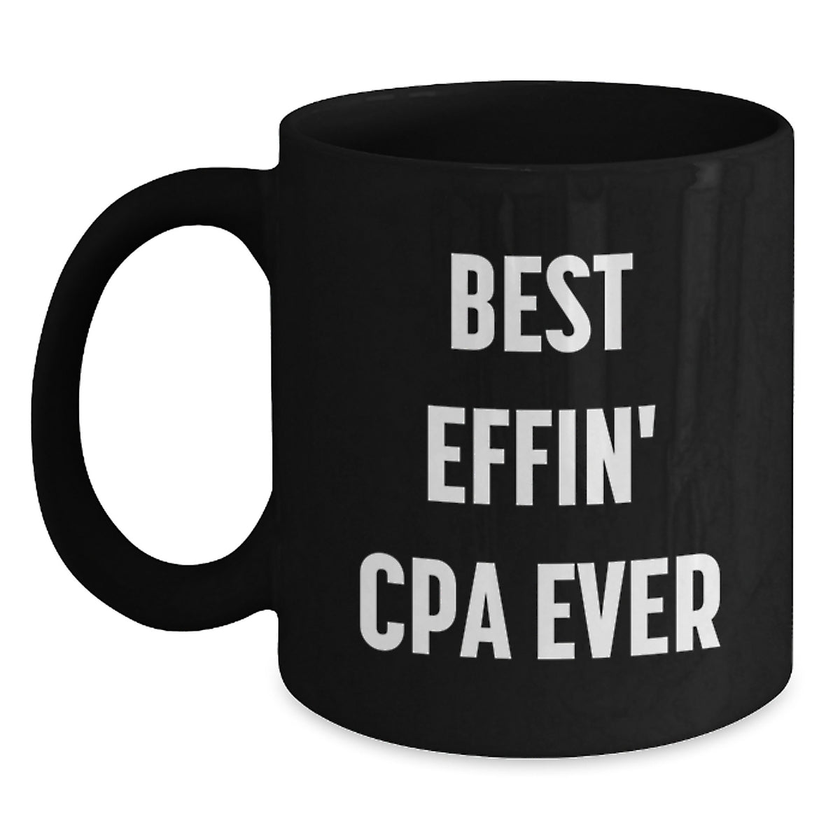 Funny CPA Gifts for Men from Friends, Best Effin' Cpa Ever Quote on Black Coffee Mug for Graduation - Main