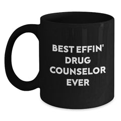 Funny Drug Counselor Gifts from Friends for Best Effin Drug Counselor Ever Black Coffee Mug, Christmas Unique Mugs for Men - Main