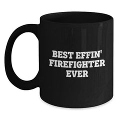 Firefighter Gifts Funny Best Effin' Firefighter Ever Black Coffee Mug for Men or Women Graduation Unique Gifts from Family - Main