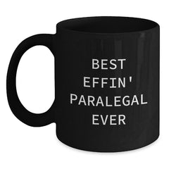 Funny Paralegal Gifts from Men to Best Effin' Paralegal Ever, Black Coffee Mug for Graduation, 11oz or 15oz, Microwave and Dishwasher Safe - Main