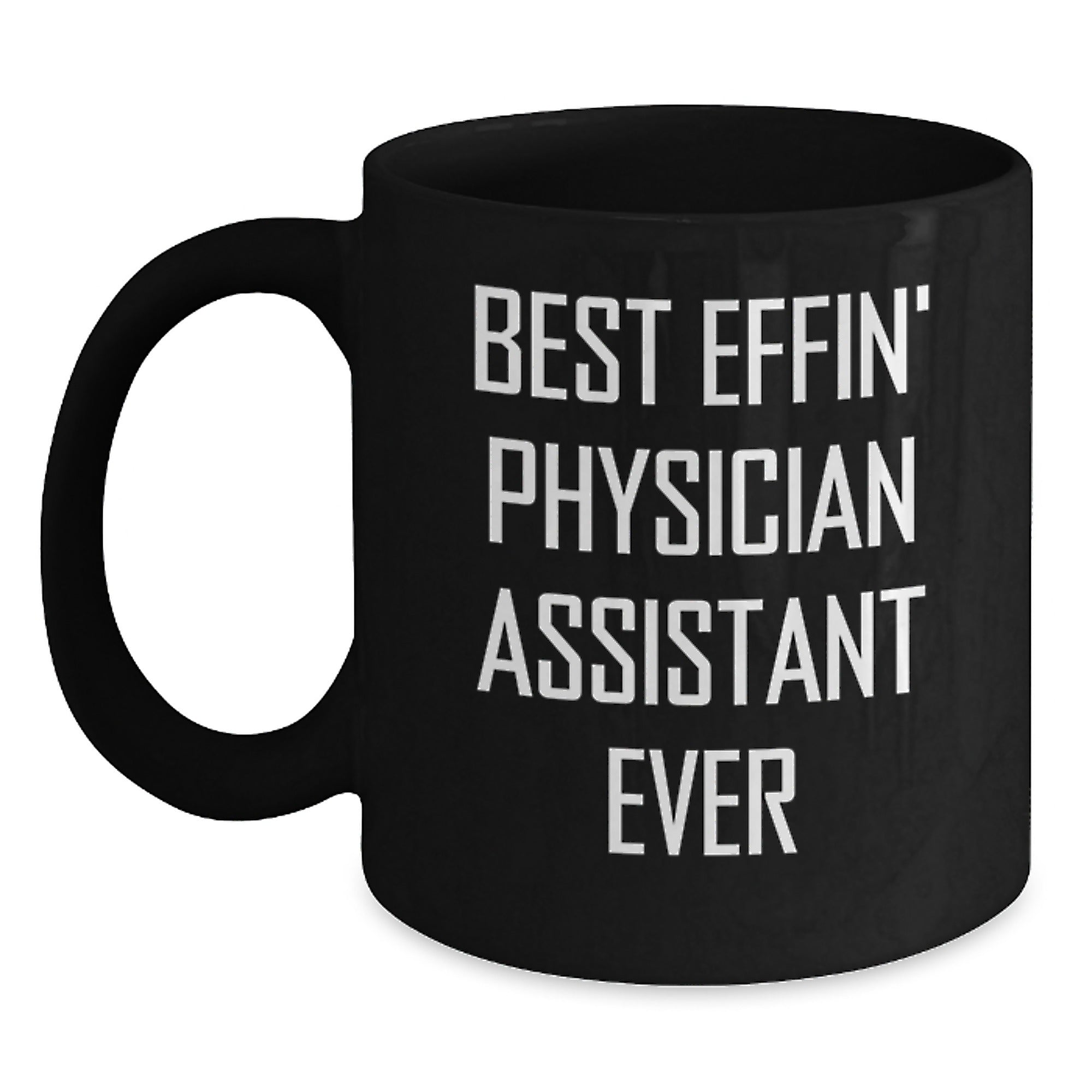 Funny Physician Assistant Gifts - Best Effin' PA Ever Black Coffee Mug for Graduation from Friends - Main