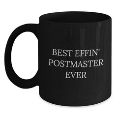 Funny Postmaster Gifts - Best Effin' Postmaster Ever Black Coffee Mug for Men, Friends, and Family on Christmas - Main