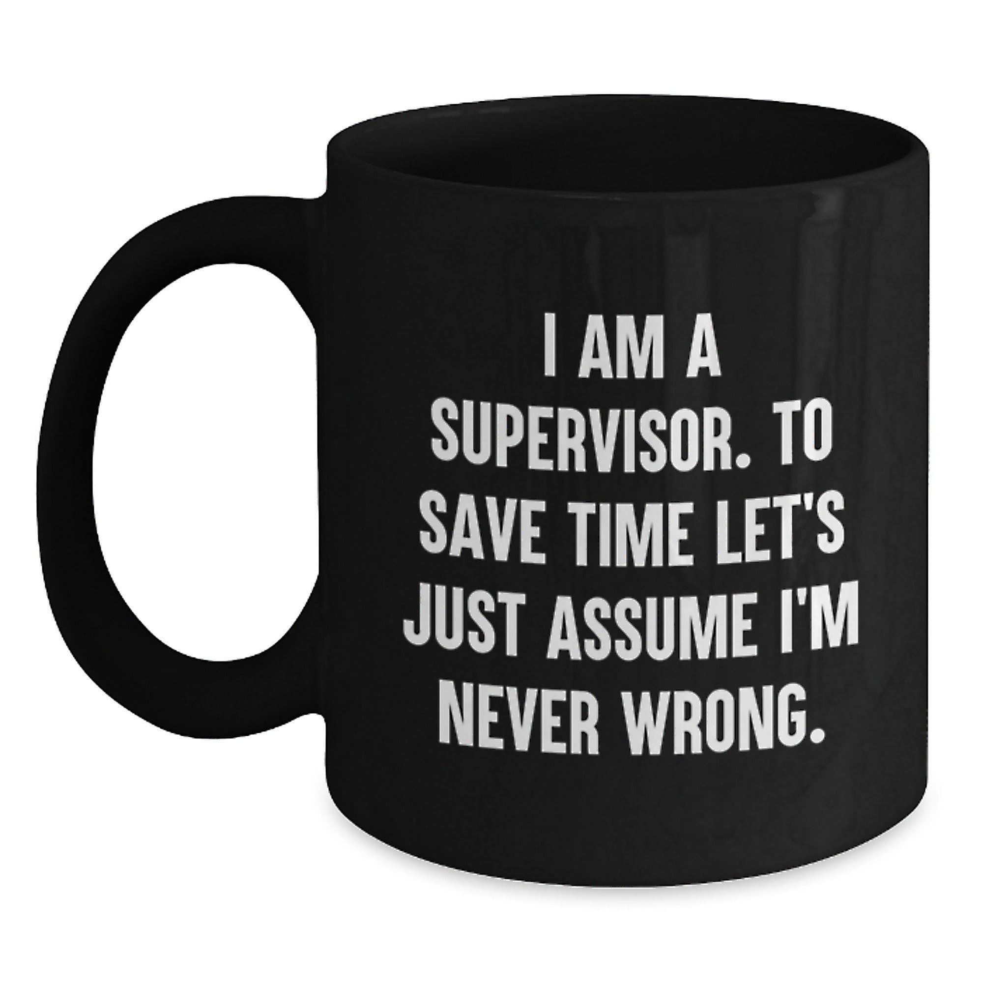 Funny Gifts from Co-workers for Supervisor, I'm Never Wrong Black Coffee Mug, Christmas Unique Mug - Main