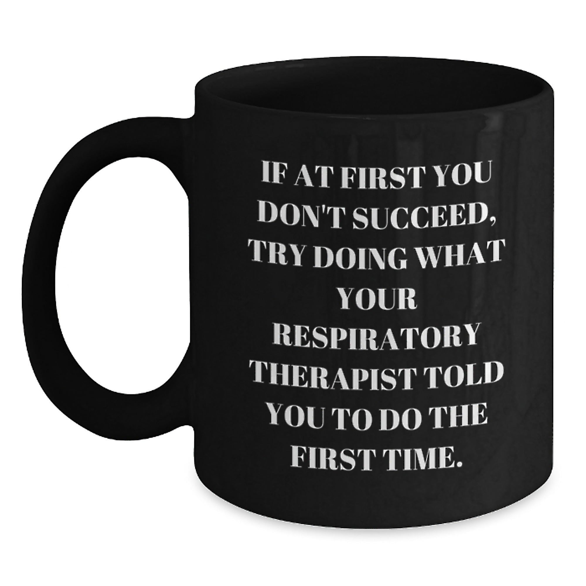 Respiratory Therapist Gifts, Funny Quote Black Coffee Mug, Graduation Unique Gifts from Friends, Perfect for Respiratory Therapist Men, Women, or Coworkers - Main