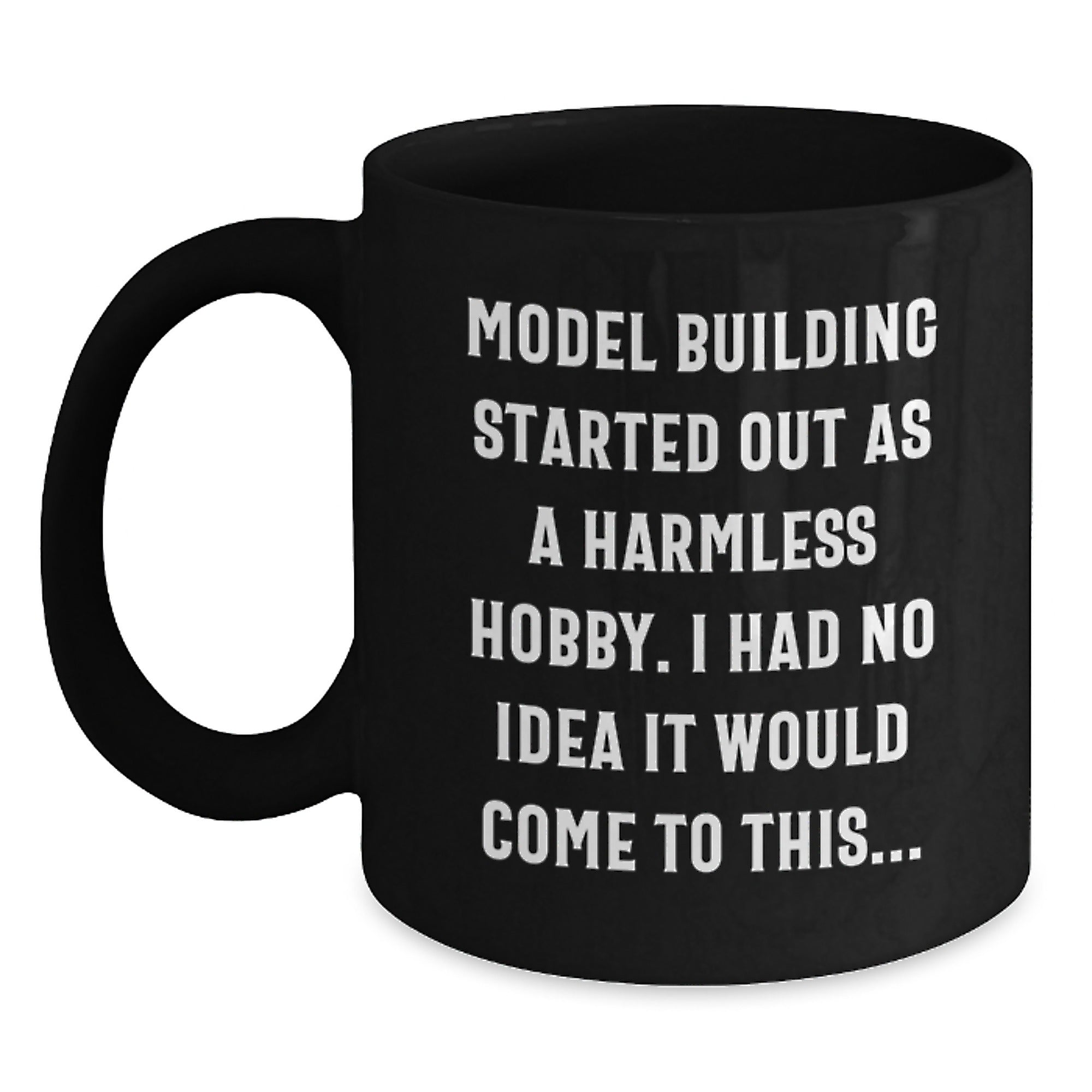 Funny Model Building Gifts for Men - Black Coffee Mug for Christmas Unique Presents from Friends and Family - Main