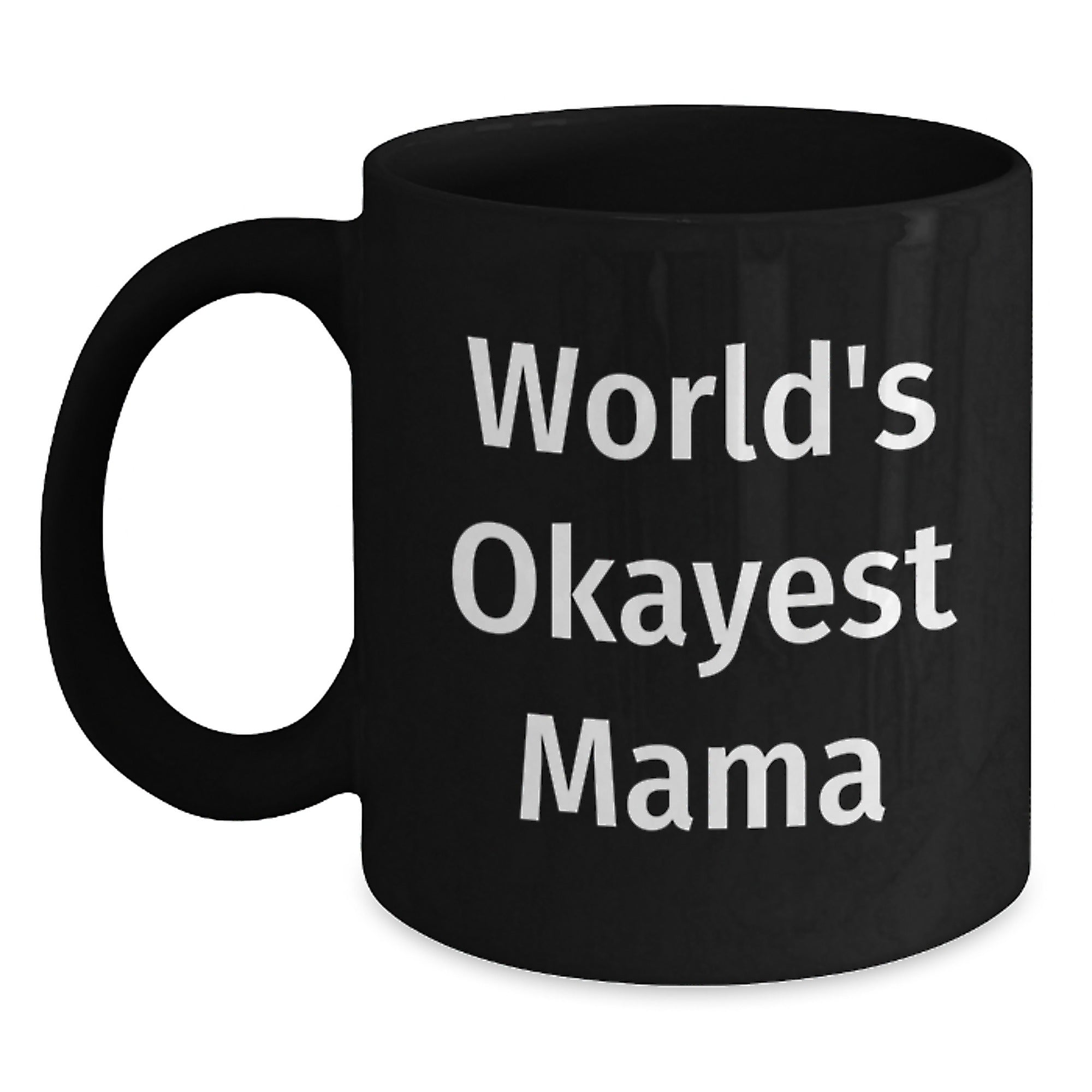Funny Mama Gifts from Friends, World's Okayest Mama Black Coffee Mug for Mama Graduation Unique Gifts - Main