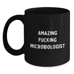 Funny Microbiologist Gifts, 'Amazing F--king Microbiologist' Quote on Black Coffee Mug, Gifts for Microbiologist, Birthday Unique Gifts from Friends - Main
