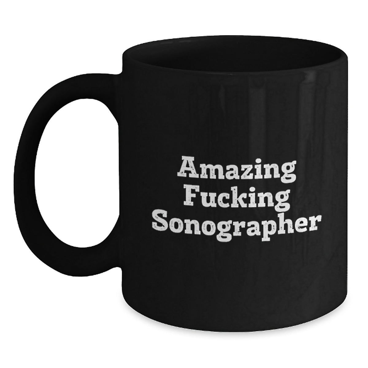 Funny Sonographer Quotes Black Coffee Mug, Gifts from Friends for Sonographer, Birthday Unique Gifts - Main