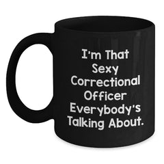 Sexy Correctional Officer Gifts from Friends for Birthday, Funny Black Coffee Mug - Main