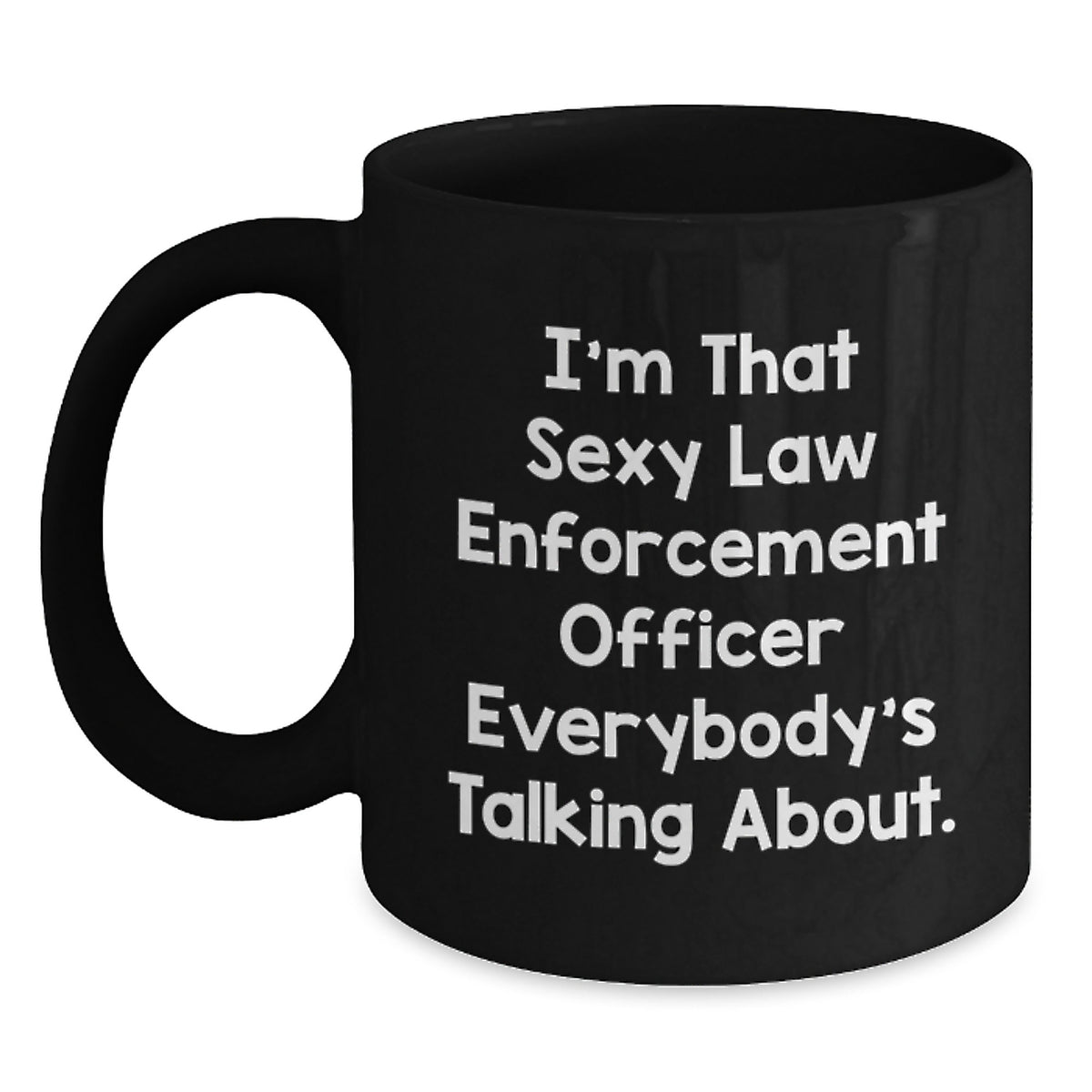 Funny Law Enforcement Officer Gifts, Black Coffee Mug, Birthday Present from Men, for Law Enforcement Officer, Unique and Humorous Mugs for Law Enforcement Officers - Main