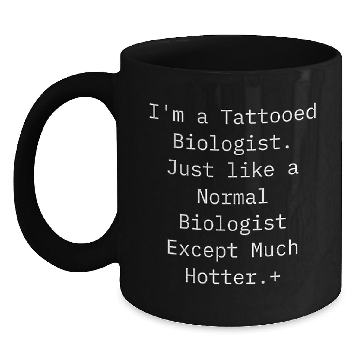 Funny Biologist Gifts, Unique Black Coffee Mug for Birthday, Gifts from Friends, Perfect for Biologist Men or Women, Hot Biologist in a Mug - Main
