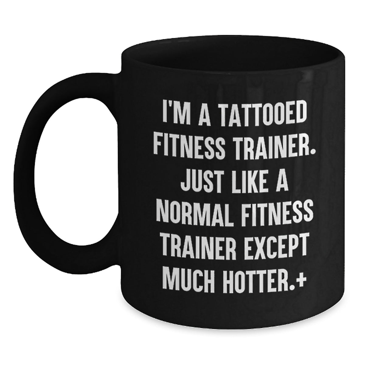 Fitness Trainer Humor Black Coffee Mug, Gifts from Friends to Fitness Trainers, Birthday Unique Gifts, Funny Quote, Fitness Trainer Gifts - Main