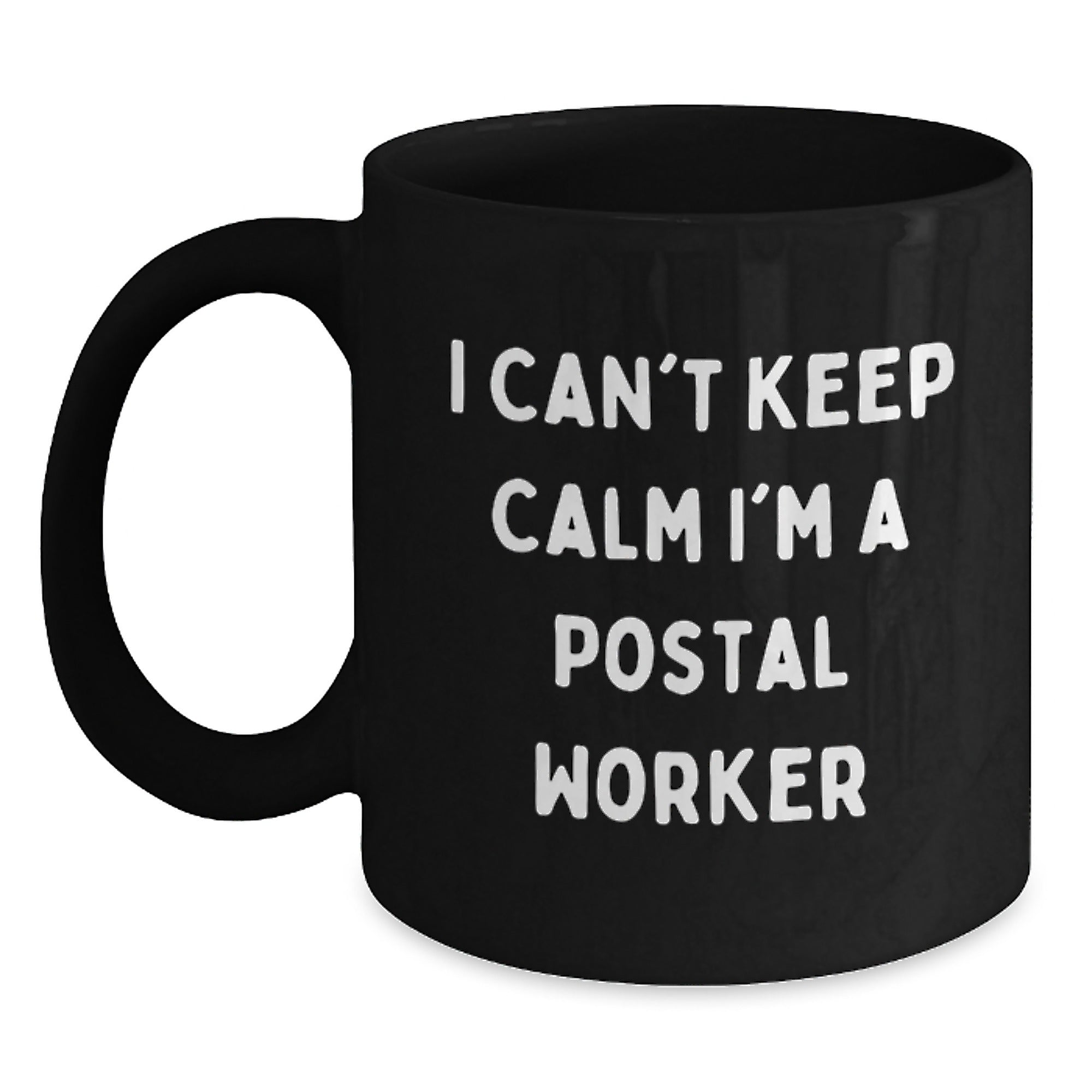 Funny Postal Worker Gifts I Can't Keep Calm Black Coffee Mugs for Men and Women from Coworkers and Family - Main
