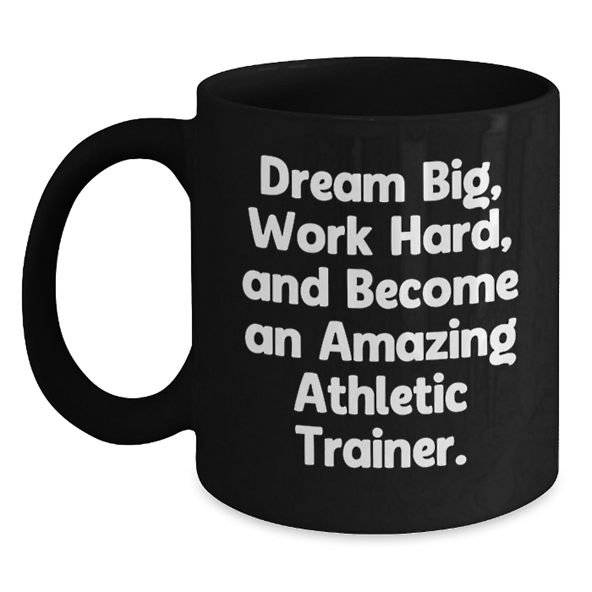 Funny Inspirational Gifts from Friends for Athletic Trainer Black Coffee Mug, Dream Big Work Hard Ceramic Mug, Christmas Unique Mugs for Men Women Coworkers Family - Main