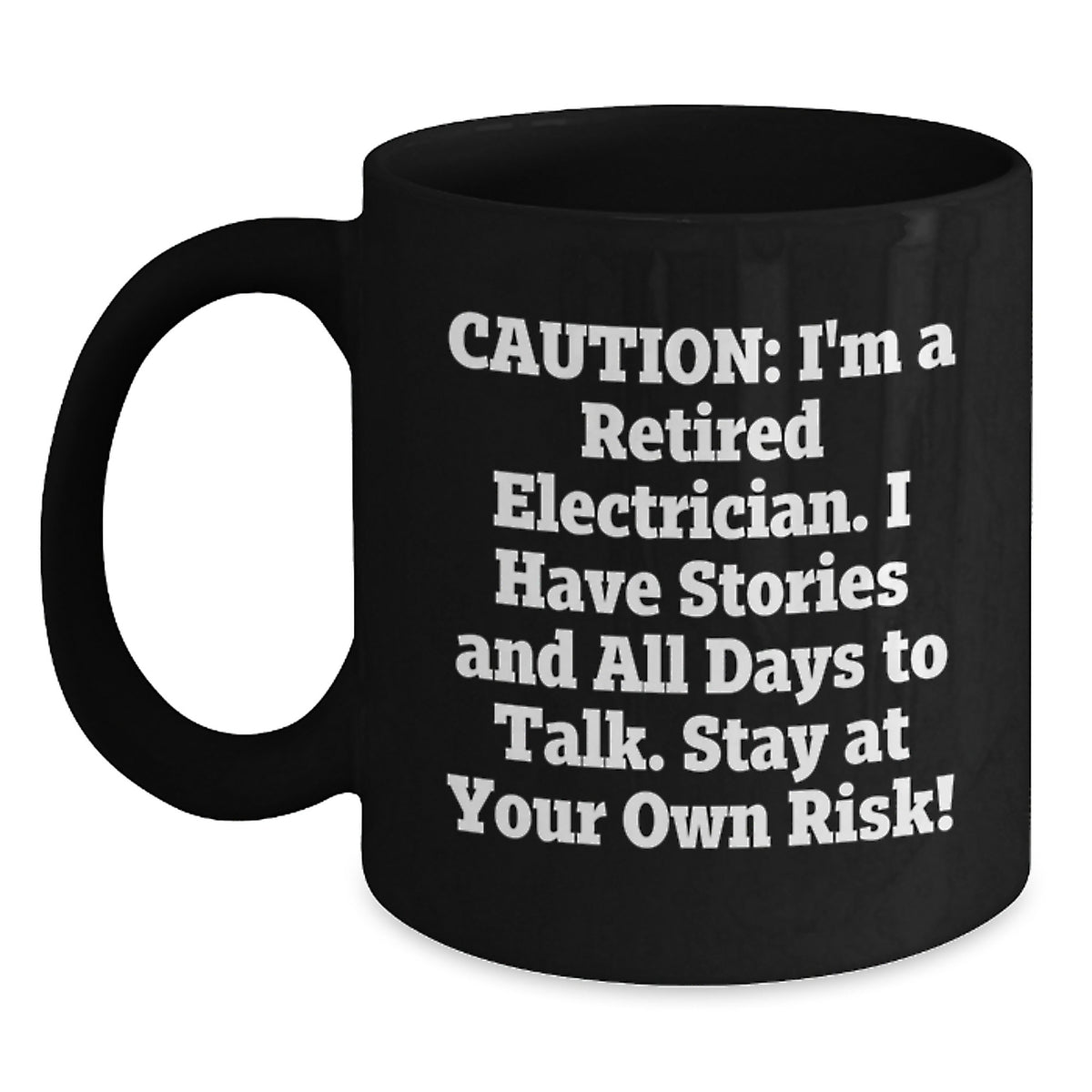 Electrician Humor Gifts for Men, Black Coffee Mug, 'Caution I'm A Retired Electrician...'- Perfect Birthday Unique Gift from Friends to Electrician - Main