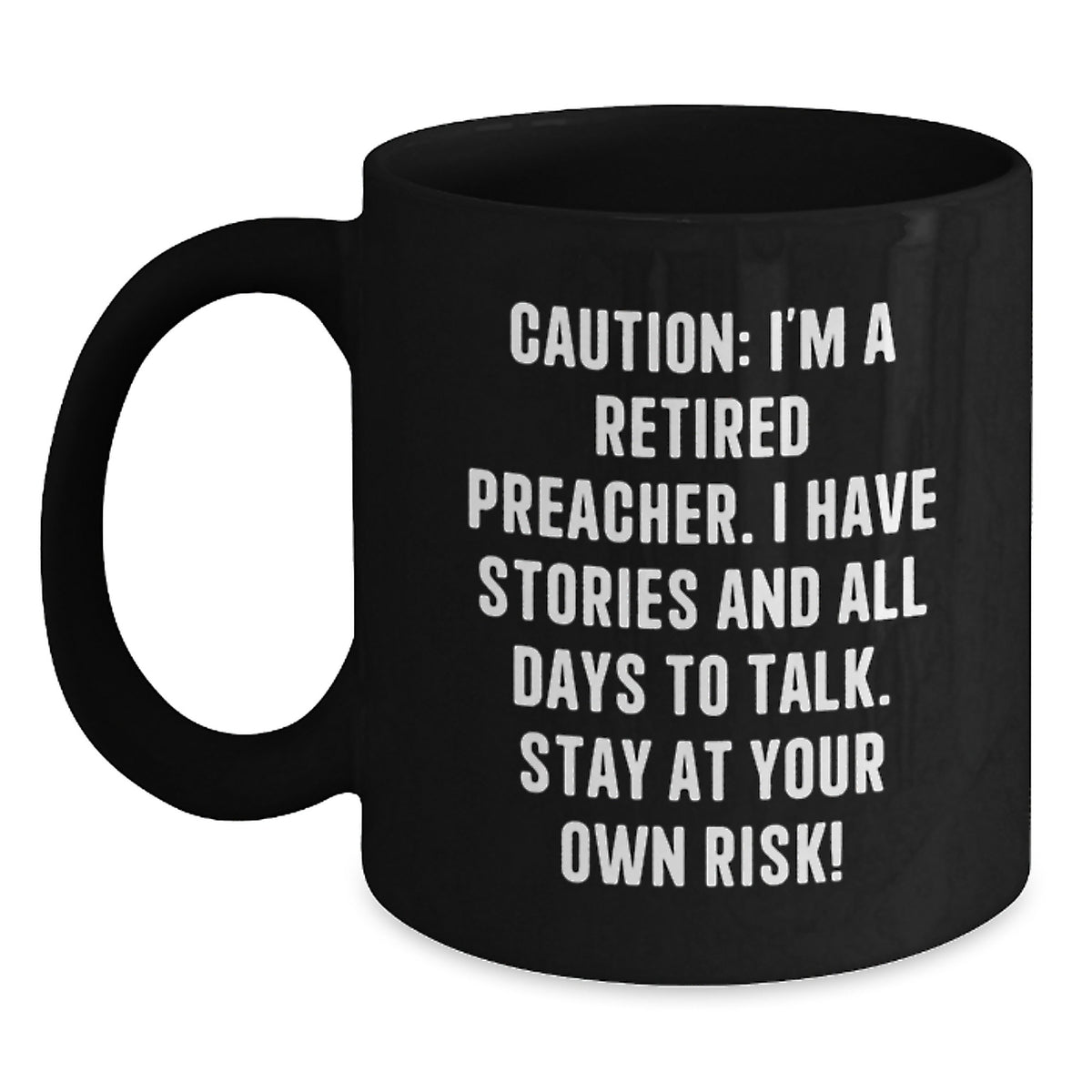 Preacher Gifts, Hilarious Quote, Black Coffee Mug, Stay At Own Risk! Gifts from Men, for Preachers, Birthday Unique - Main