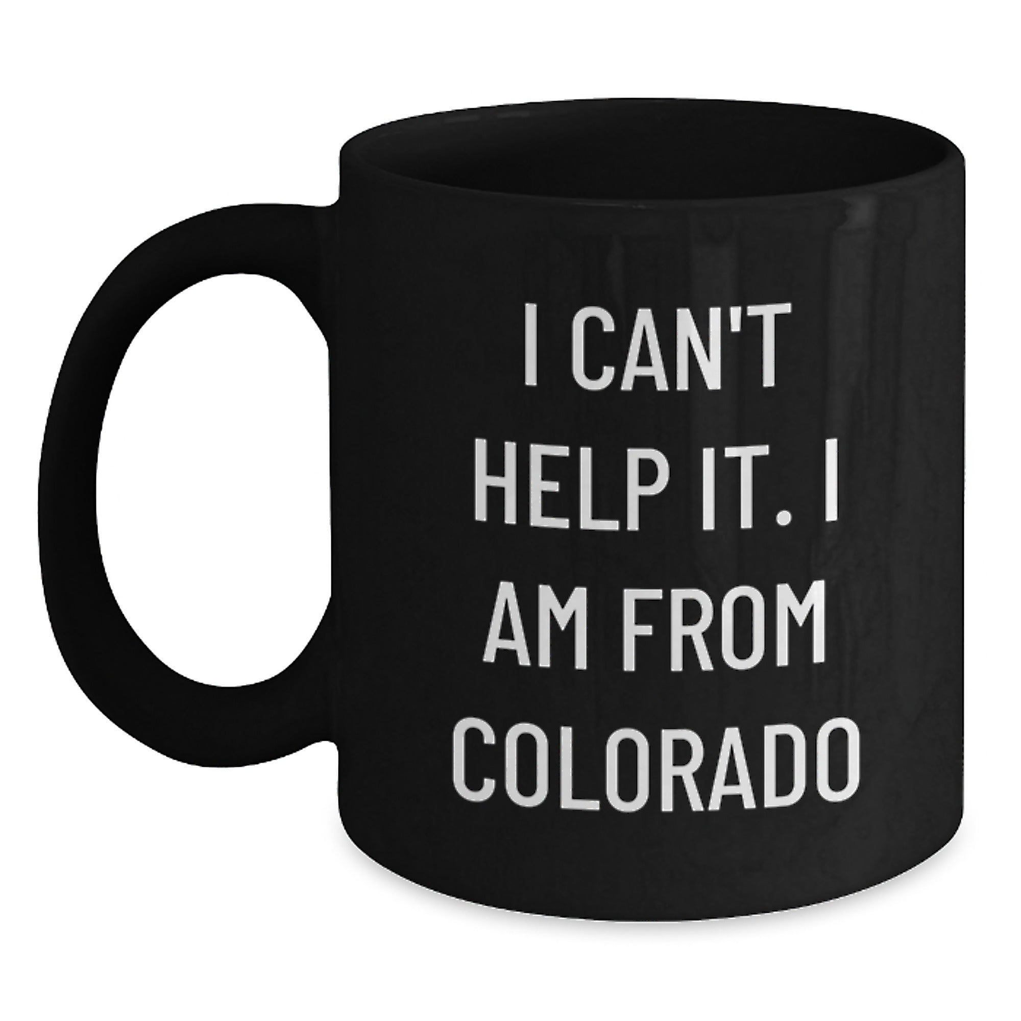 Colorado Christmas Unique Gifts from Friends - Funny Quote Black Coffee Mug for Men, Women, Family - Unique Christmas Unique Gifts from Colorado for Men, Women, Friends, Family - Main