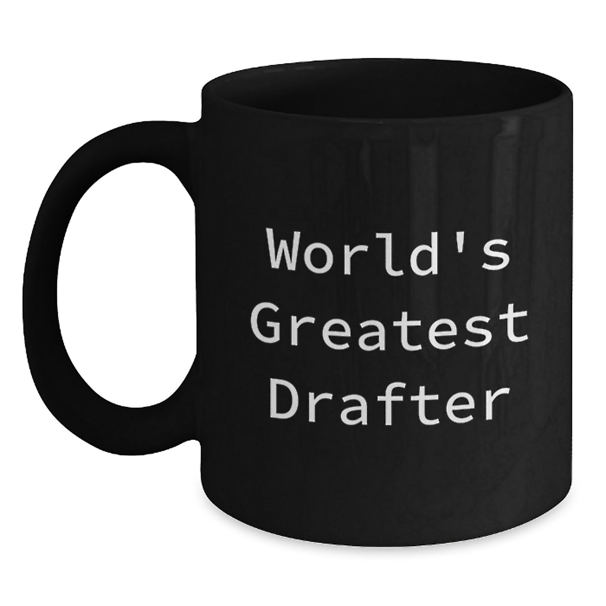 Funny Drafter Gifts from Friends for Men - Black Coffee Mug - World's Greatest Drafter Quote, Unique Christmas Unique Gifts - Main
