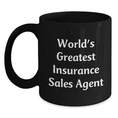 Funny Gifts for Insurance Sales Agent, 'World's Greatest' Black Coffee Mug, Unique Christmas Memorable Present for Insurance Sales Agent Friends, Colleagues, or Family Members - Main