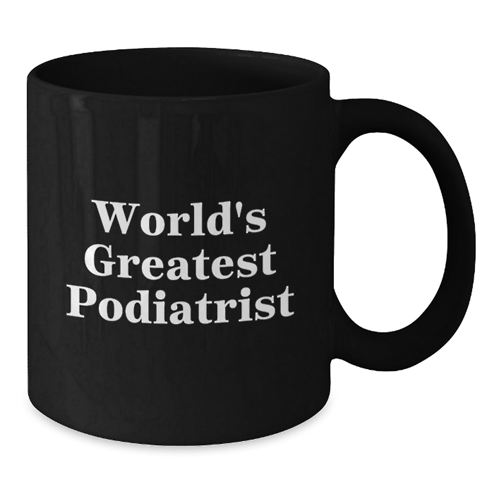 Funny Podiatrist Gifts for Men from World's Greatest Podiatrist - Black Coffee Mug, Unique Christmas Memorable Presents - Additional
