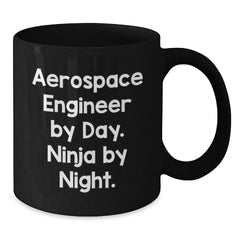 Aerospace Engineer Gifts from Friends - Funny Ninja Mug for Men - 'Aerospace Engineer By Day. Ninja By Night.' on Black Graduation Unique Gifts - Additional