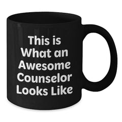 Funny Counselor Quotes Gifts from Men to Awesome Counselors for Graduation, Black Coffee Mug, This Is What An Awesome Counselor Looks Like - Additional