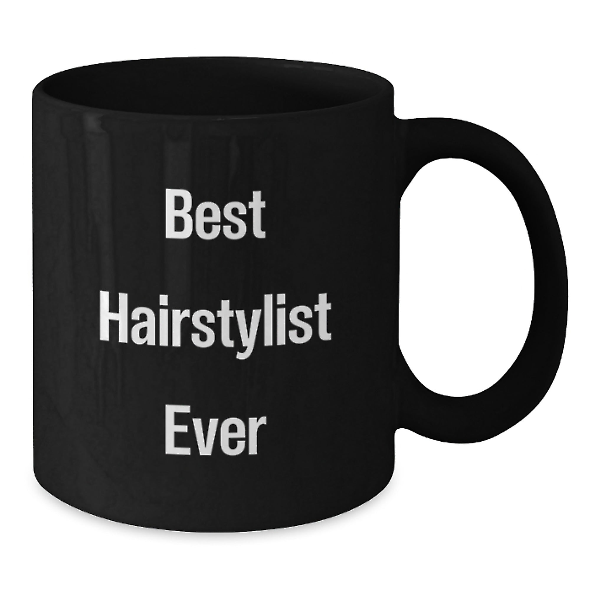 Funny Hairstylist Gifts from Friends - Best Hairstylist Ever Quote on Black Coffee Mug for Graduation - Additional
