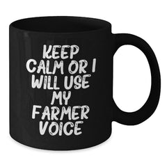 Funny Farmer Gifts for Friends, Men, and Coworkers - Keep Calm Or I Will Use My Farmer Voice Black Coffee Mug, Black Ceramic Mugs for Christmas Unique Gifts - Additional