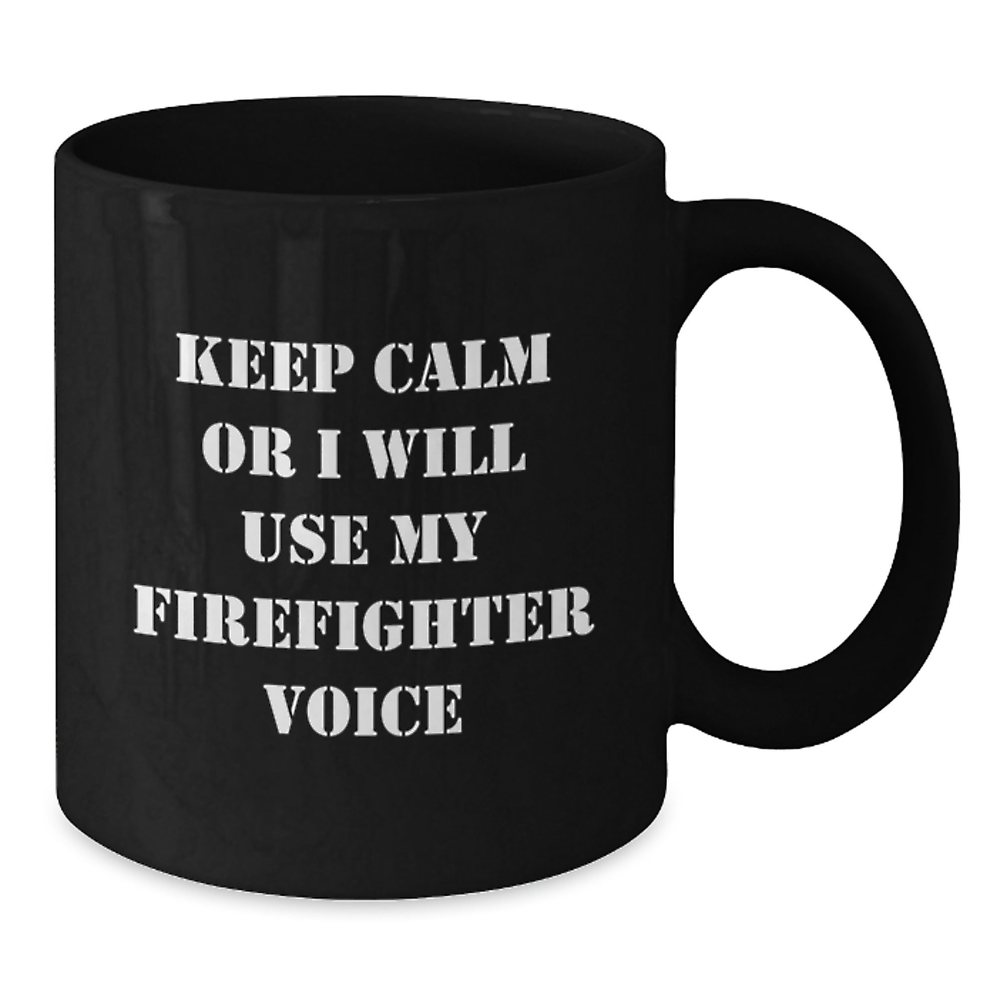 Funny Firefighter Gifts for Men Christmas Unique Presents from Friend Black Coffee Mug with 'Keep Calm Or I Will Use My Firefighter Voice' - Additional