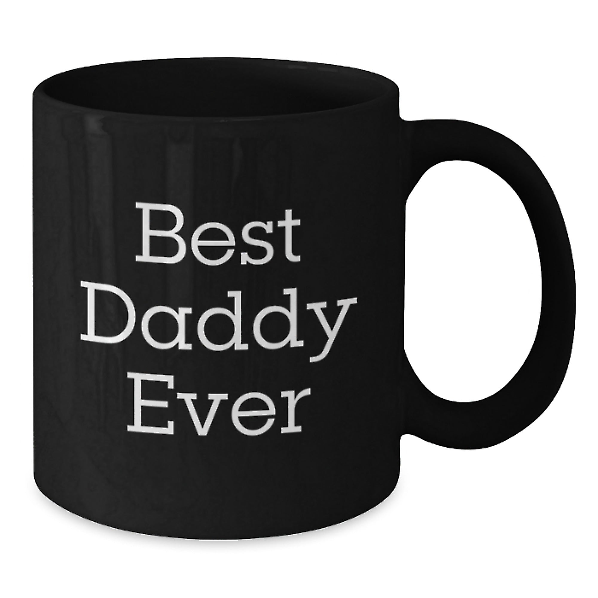 Funny Daddy Gifts - Best Daddy Ever Black Coffee Mug, Birthday Unique Gifts from Men to Daddy, 11oz or 15oz Microwave and Dishwasher Safe - Additional