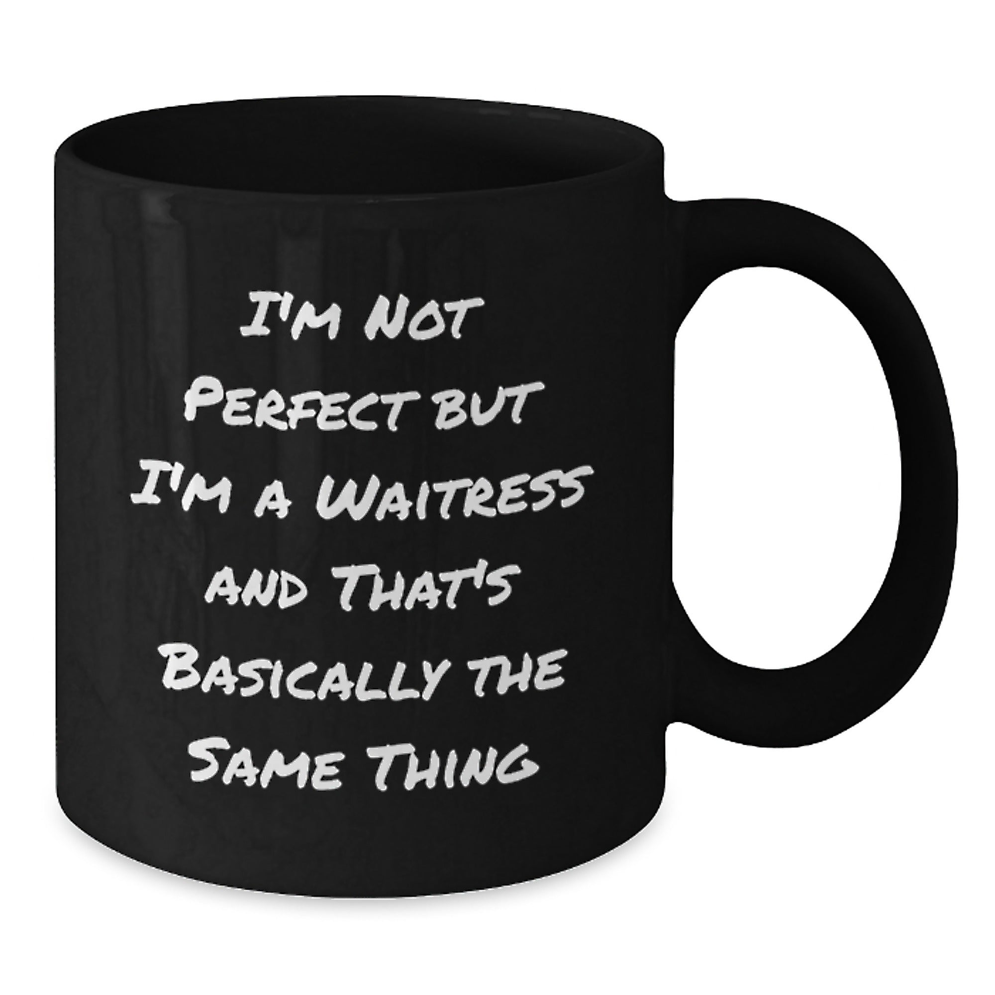 Funny Waitress Gifts from Friends - I'm Not Perfect Black Coffee Mug, Graduation Unique Gifts for Waitress - Additional