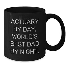 Actuary Inspired Funny Gifts for Men, Black Coffee Mug, Gifts from Dad to Actuary Grad, Unique Actuary Graduation Gift - Additional