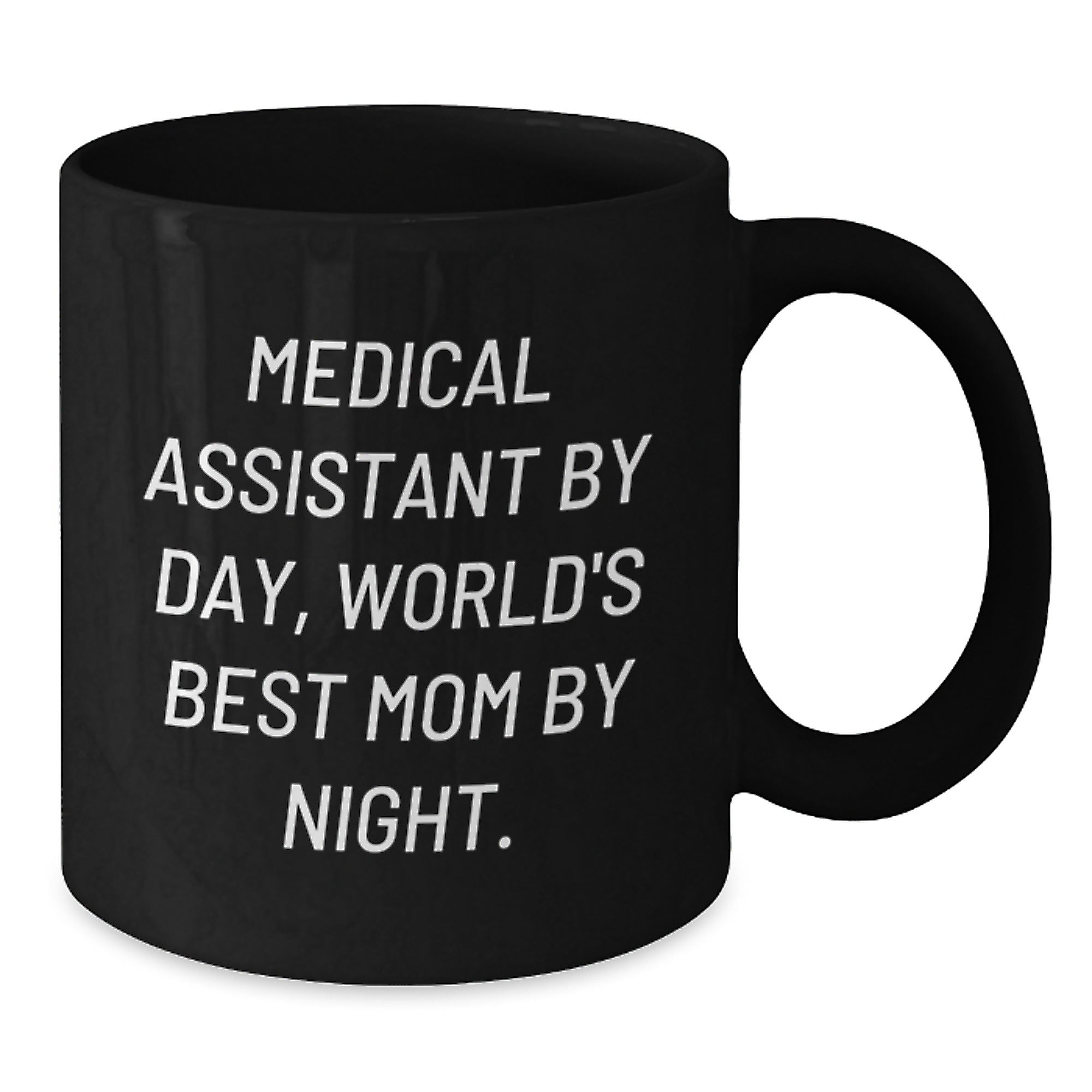 Medical Assistant Gifts from Mom, Funny Quotes Black Coffee Mug for Medical Assistant, Unique Graduation Gifts for Men, Women, Coworkers, Family - Additional