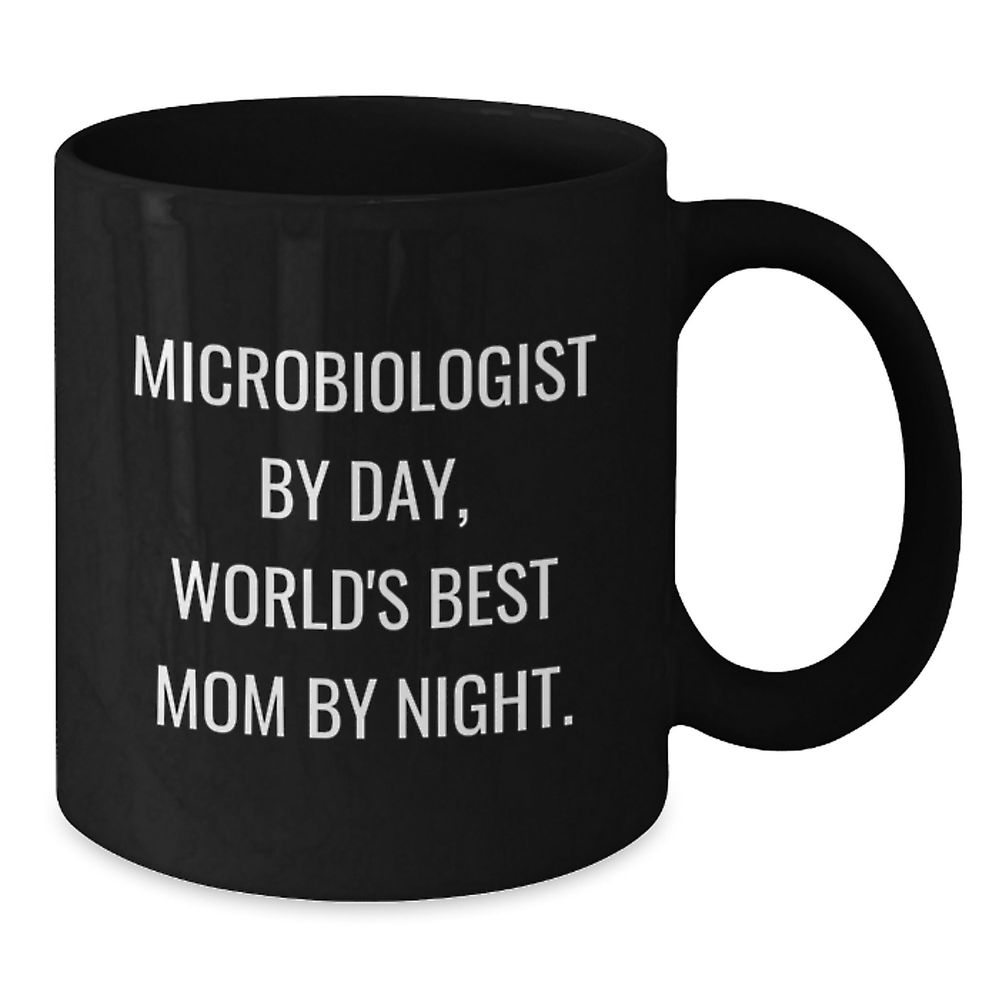 Microbiologist Gifts, Funny Mom Quote Black Coffee Mug, Graduate Unique Gifts from Family, Friends, or Coworkers - Additional