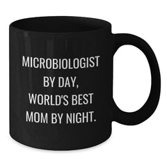 Microbiologist Gifts, Funny Mom Quote Black Coffee Mug, Graduate Unique Gifts from Family, Friends, or Coworkers - Additional
