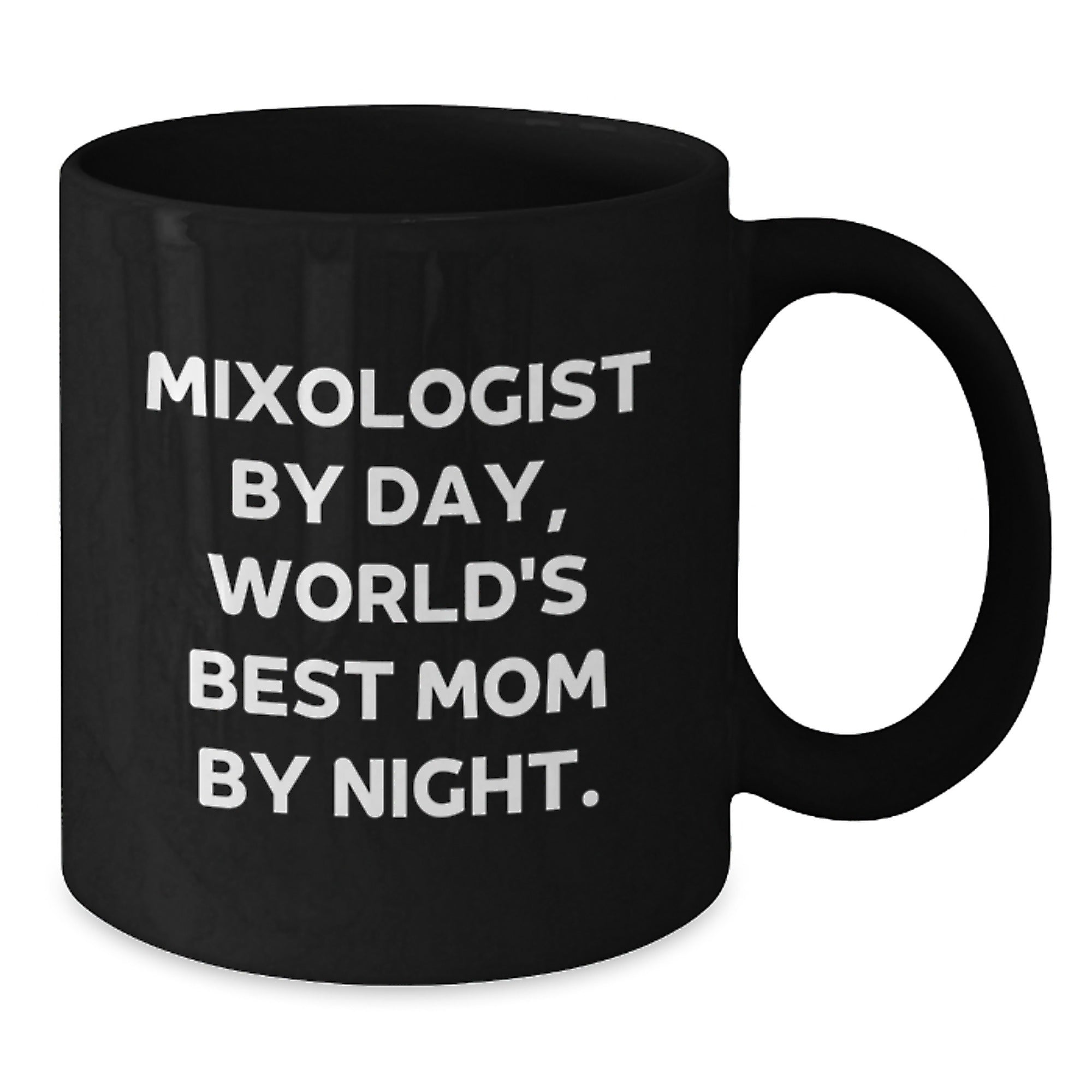 Mixologist Gifts, Funny Quote, Black Coffee Mugs for Graduation, Gifts from Mom, Gifts for Mixologists, Unique Gifts - Additional