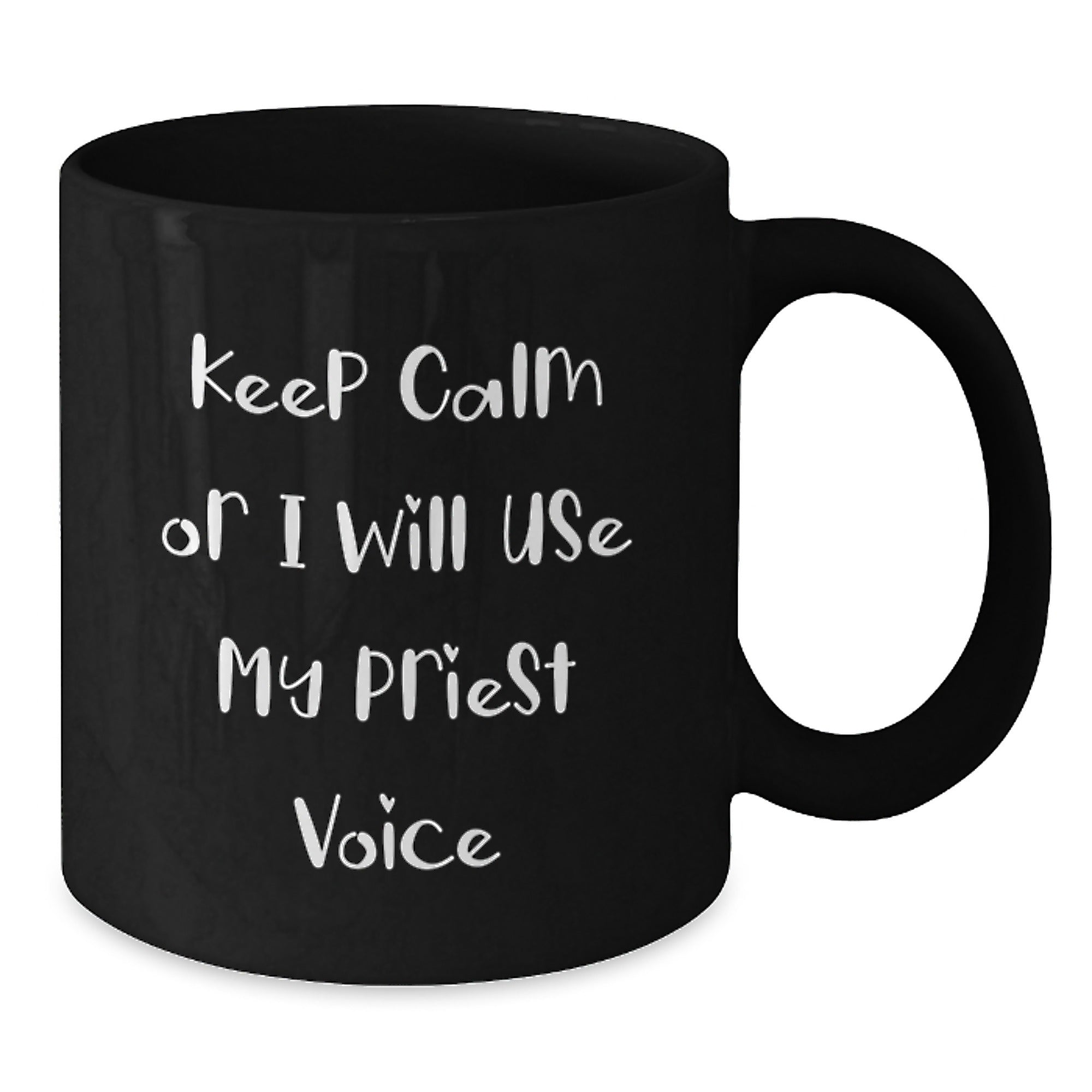 Funny Gifts from Men to Priest, Unique Black Coffee Mug with 'Keep Calm Or I Will Use My Priest Voice', Christmas Unique Gifts - Additional