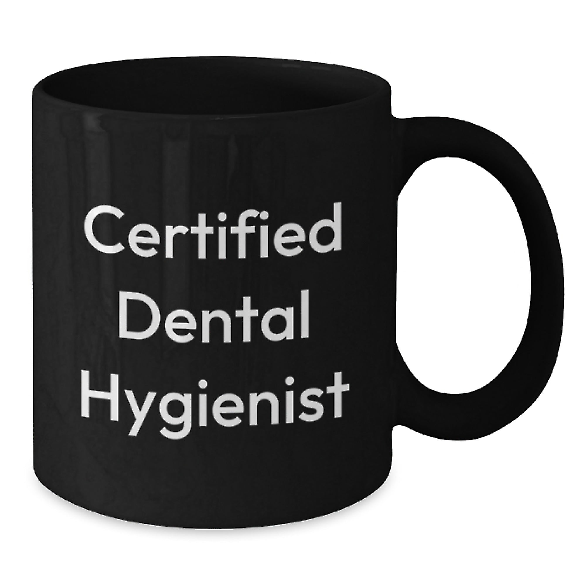 Funny Gifts from Friends to Dental Hygienist Certified Black Coffee Mug, Birthday Unique Presents for Her, Gift Ideas from Women to Coworkers and Family - Additional
