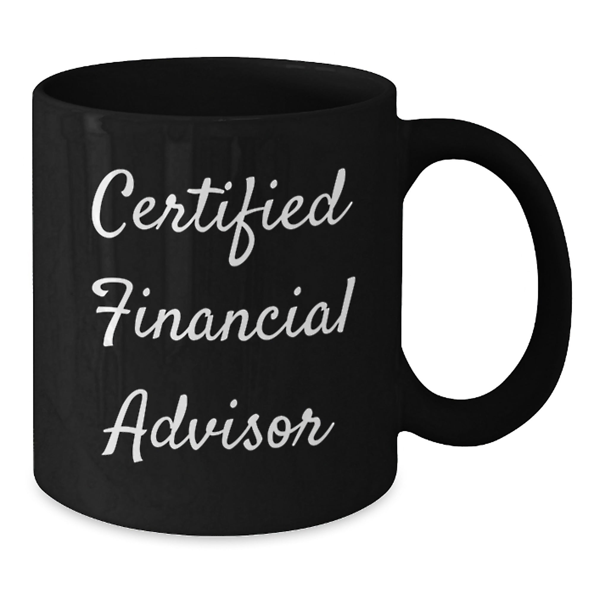 Funny Financial Advisor Gifts from Friends - Certified Financial Advisor Black Coffee Mug for Birthday - Additional