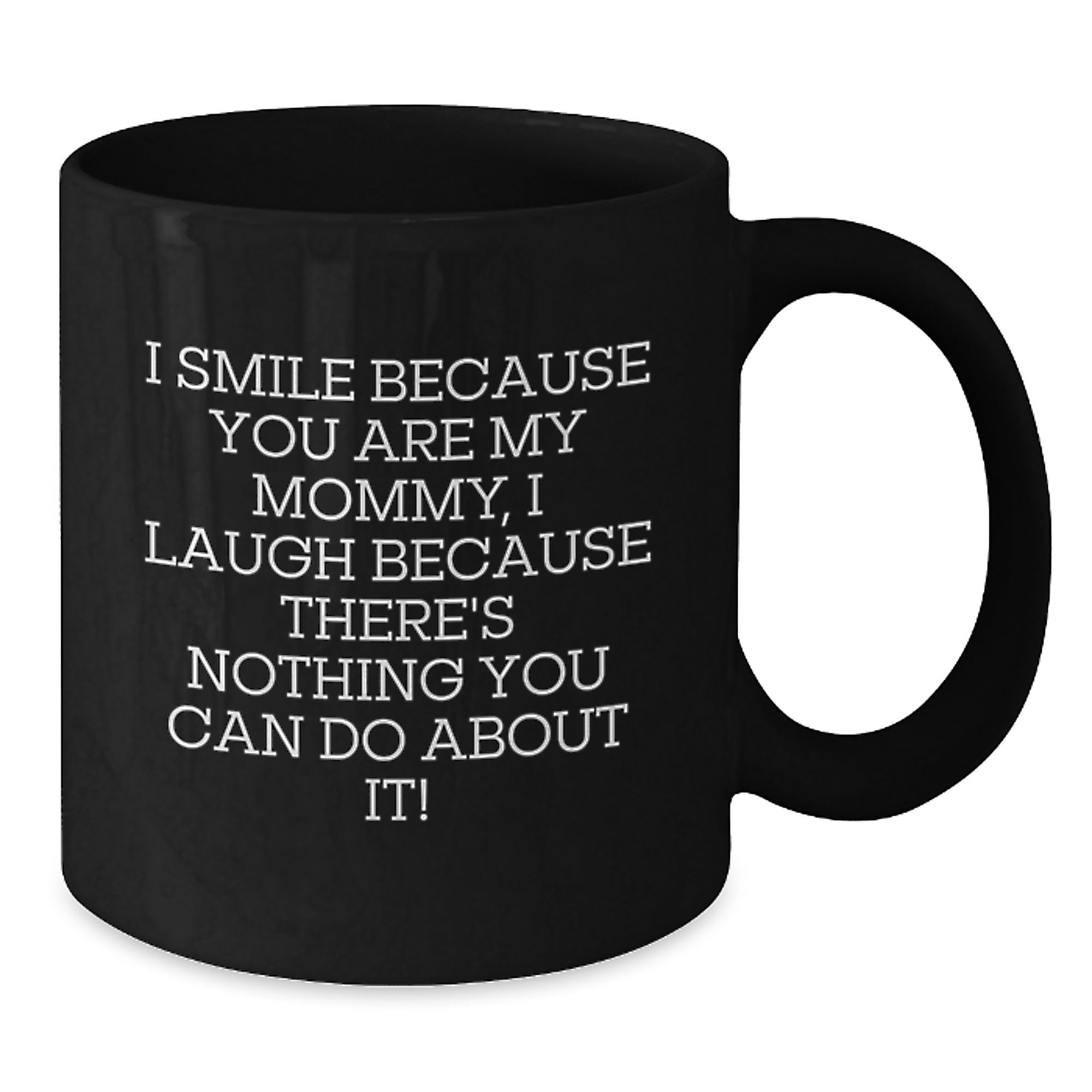 Funny Mommy Gifts Black Coffee Mug Birthday Unique Gifts from Mom - Additional