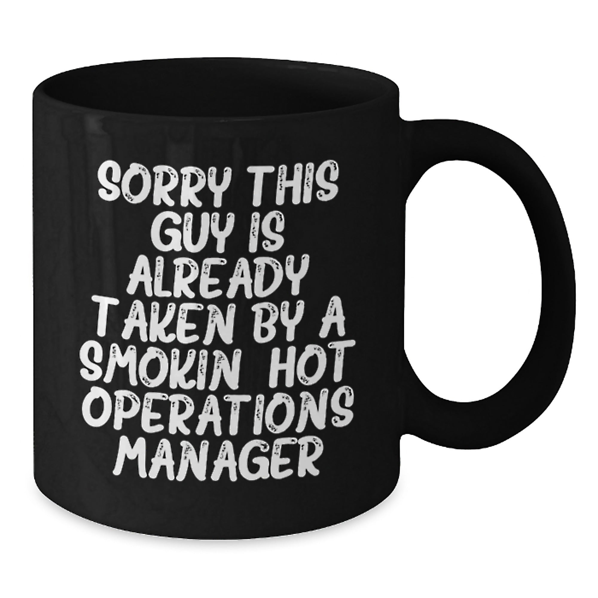 Funny Quotes for Operations Manager Birthday Unique Gifts from Friends, Gifts for Operations Manager, Black Coffee Mug, Sorry This Guy Is Already Taken - Additional
